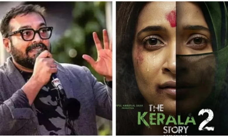 Anurag Kashyap Brands 'The Kerala Story 2' as Outright Propaganda